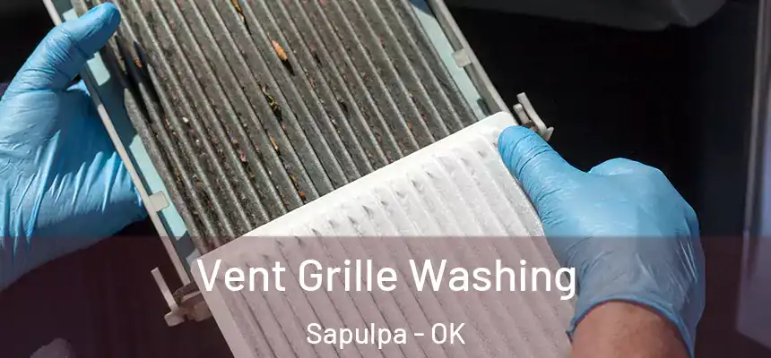  Vent Grille Washing Sapulpa - OK